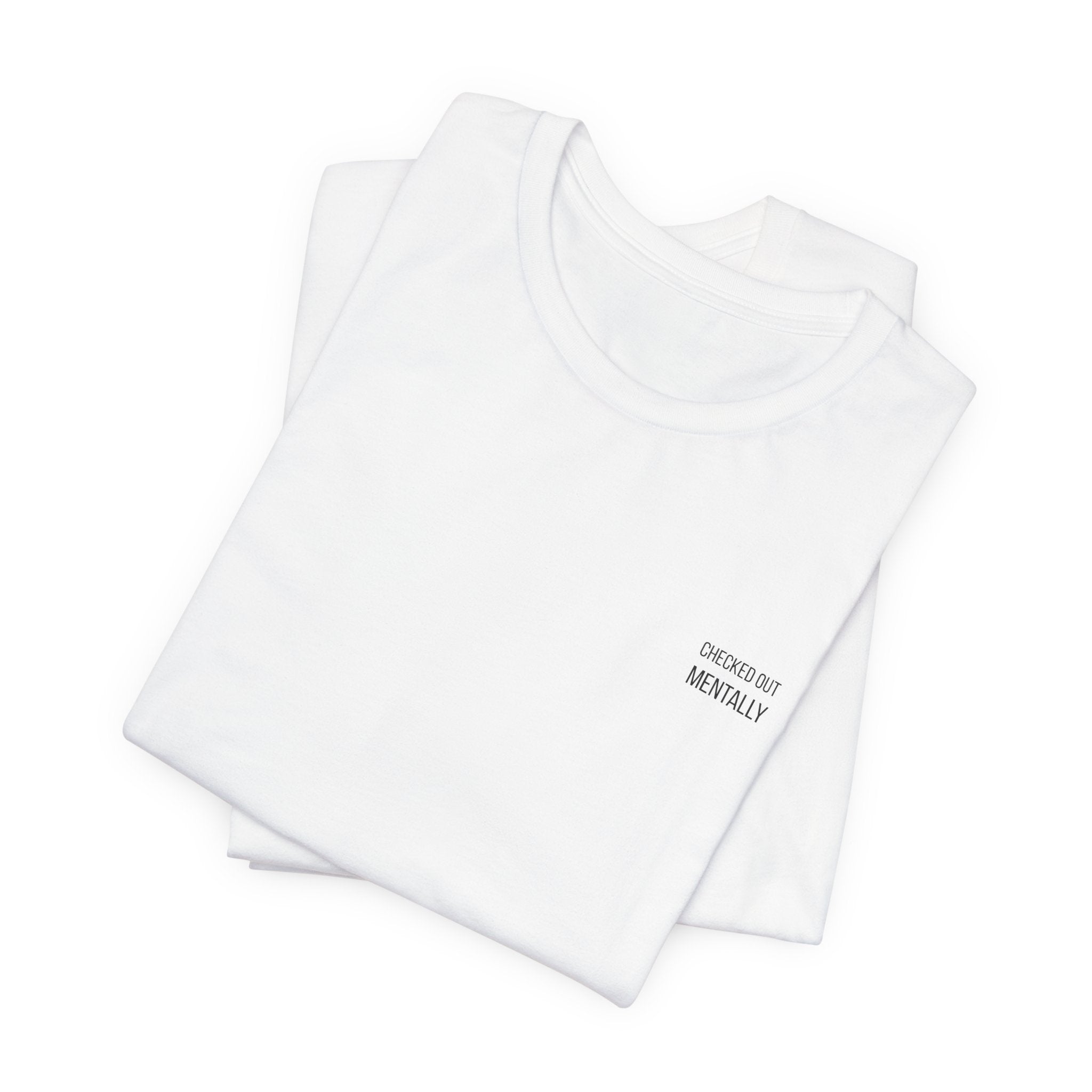 CHECKED OUT / DROPPED OUT — Front & Back Statement T-Shirt