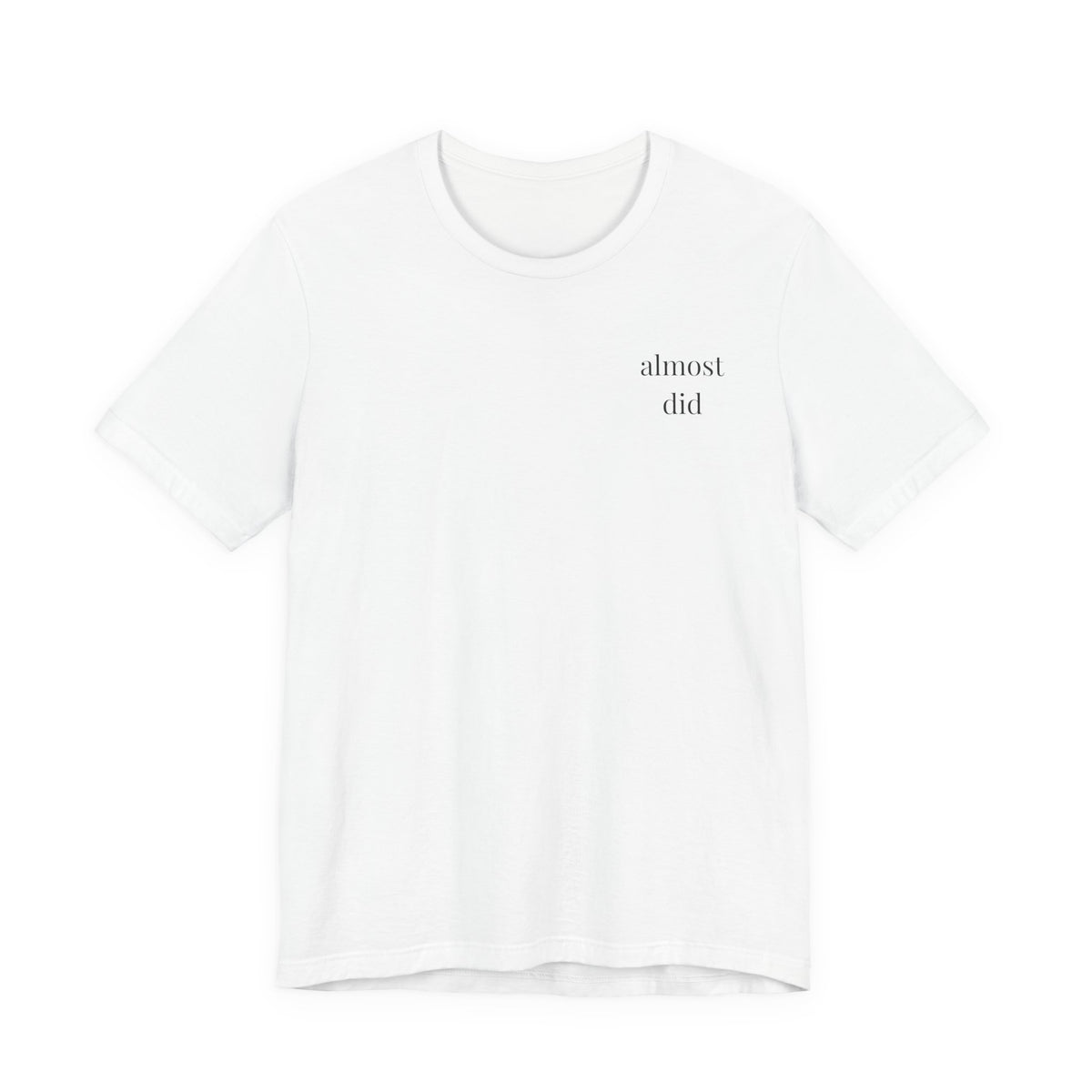 Almost Did Graphic Tee - White | Wasted Potential University